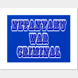 Netanyahu War Criminal - Back Posters and Art